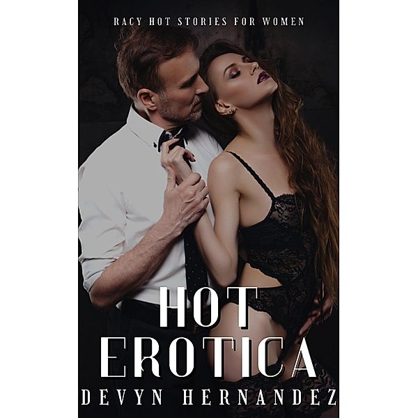 Hot Erotica, Devyn Hernandez