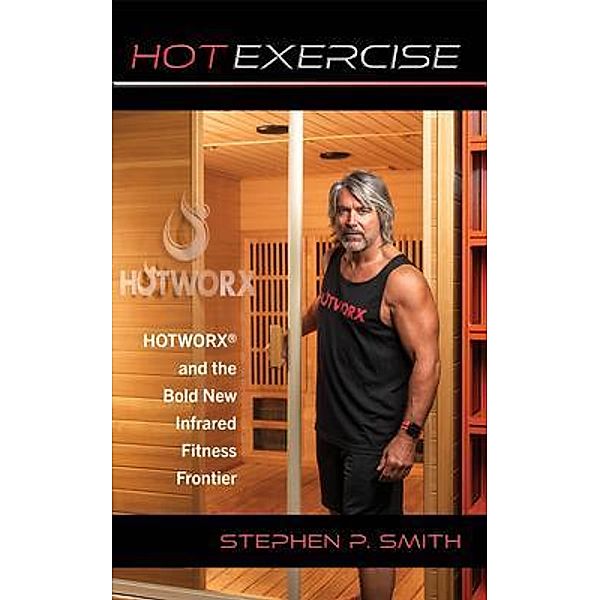 Hot Exercise, Stephen P. Smith