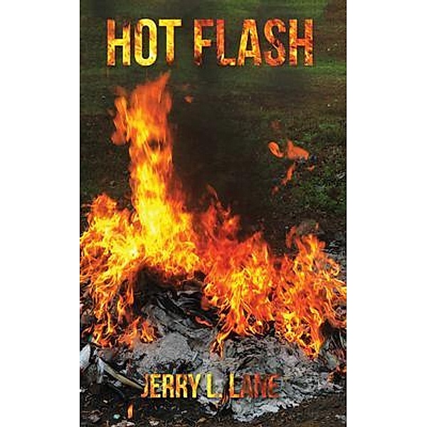 Hot Flash / CONCERNED LLC, Jerry L. Lane