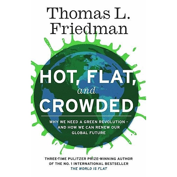 Hot, Flat, and Crowded, Thomas L. Friedman