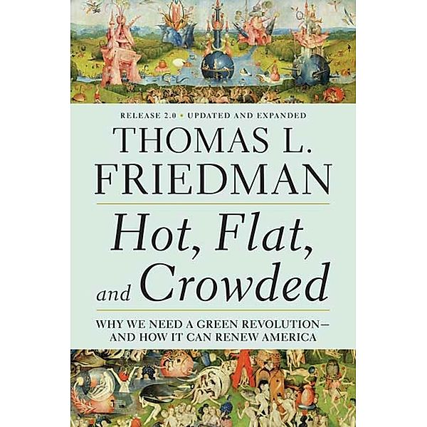 Hot, Flat And Crowded, Thomas L. Friedman