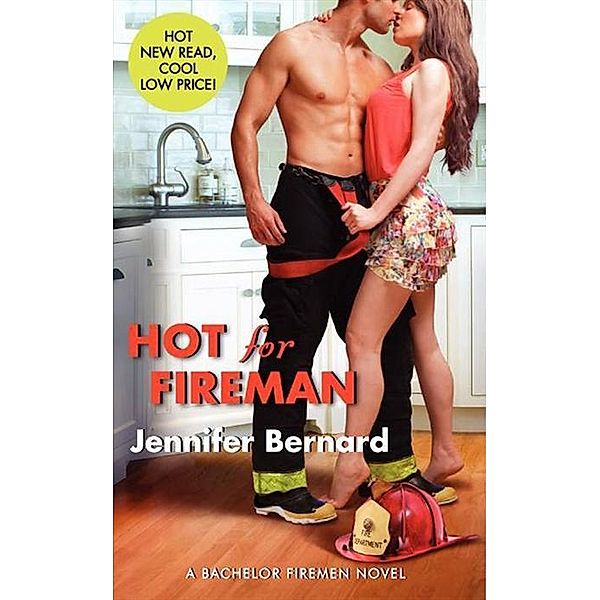 Hot for Fireman / Bachelor Firemen of San Gabriel Bd.2, Jennifer Bernard