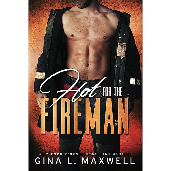 Hot for the Fireman, Gina L. Maxwell