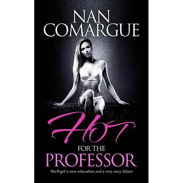 Hot for the Professor, Nan Comargue