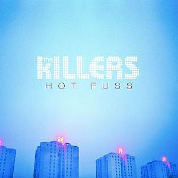 Hot Fuss, The Killers