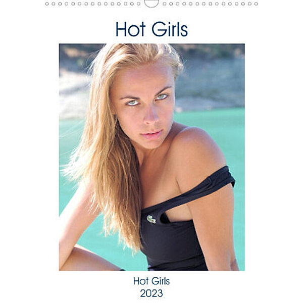 Hot Girls (Wall Calendar 2023 DIN A3 Portrait), Jon Grainge
