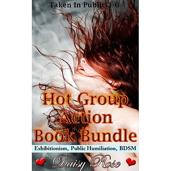 Hot Group Action Book Bundle (Stripped, Pumped, Milked) / Stripped, Pumped, Milked, Daisy Rose