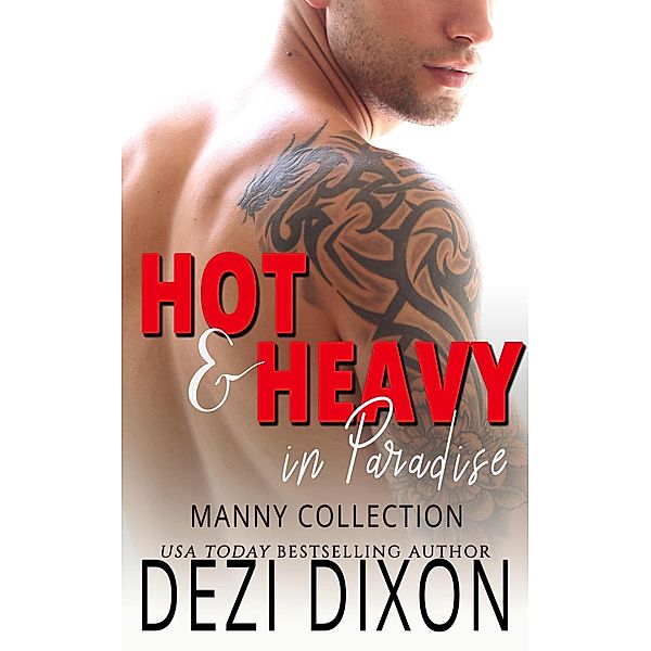 Hot & Heavy in Paradise: Manny Collection / Hot & Heavy in Paradise, Dezi Dixon