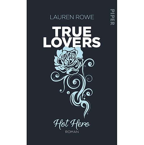 Hot Hero / True Lovers Bd.3, Lauren Rowe