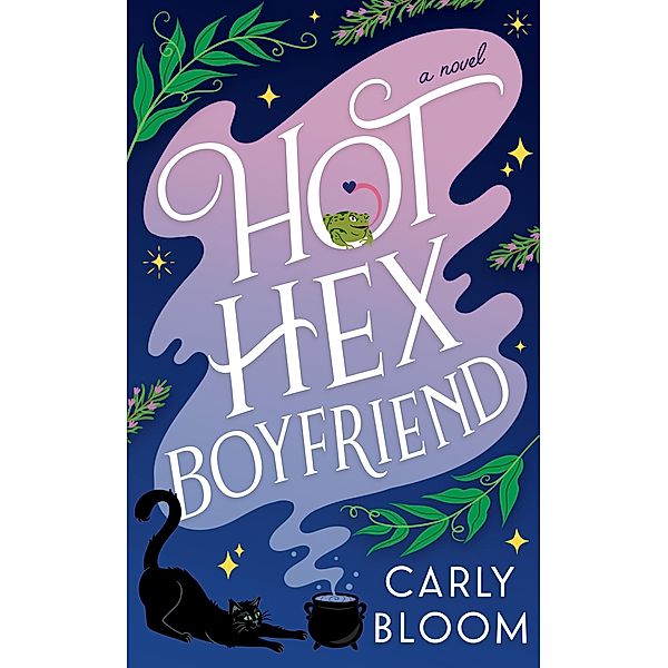 Hot Hex Boyfriend, Carly Bloom