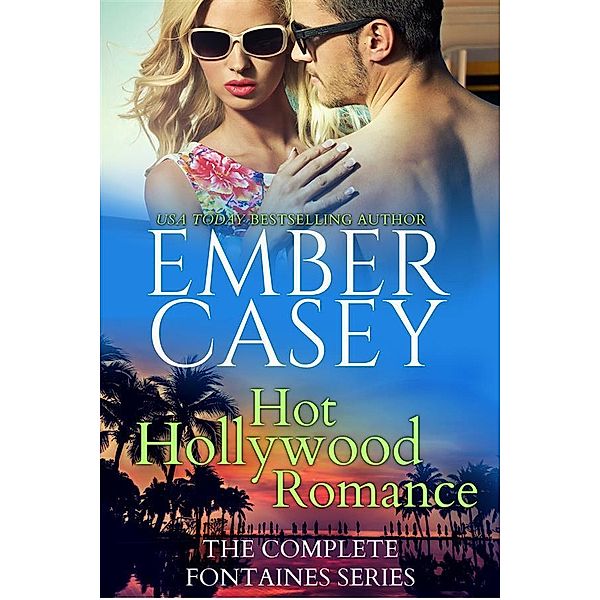 Hot Hollywood Romance / The Fontaines, Ember Casey