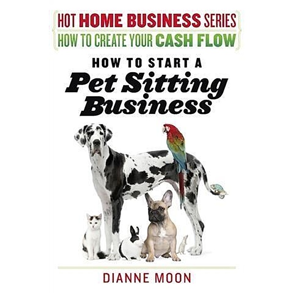 Hot Home Business Series / How to Create your Cash Flow, Dianne Moon
