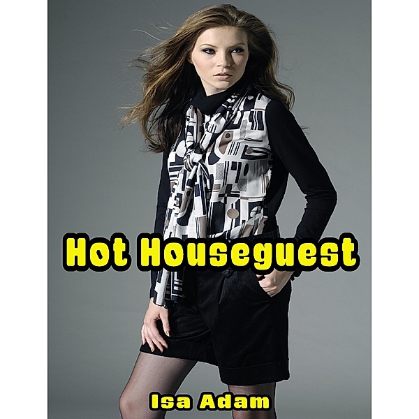 Hot Houseguest, Isa Adam