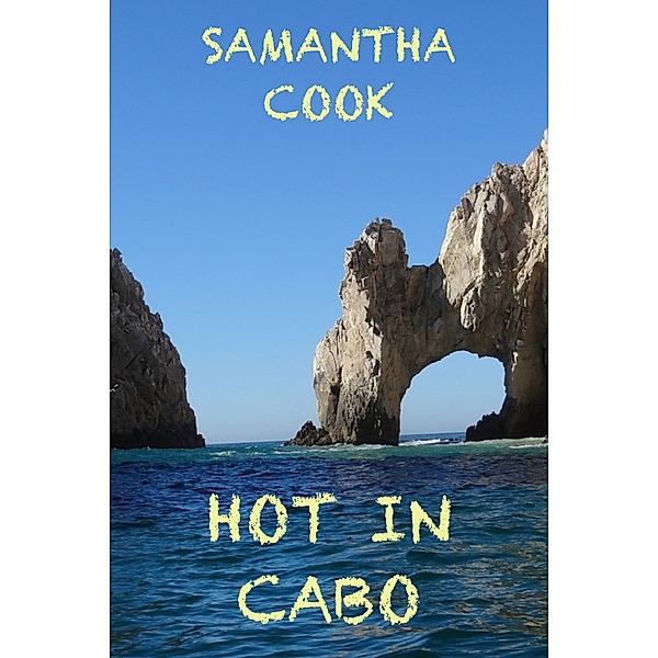 Hot in Cabo, Samantha Cook