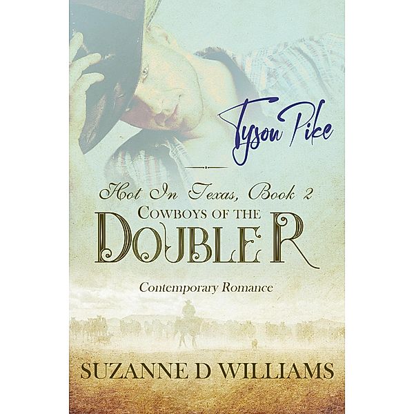 Hot In Texas (Cowboys of the Double R, #2) / Cowboys of the Double R, Suzanne D. Williams