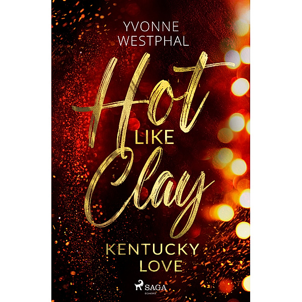 Hot Like Clay - Kentucky Love, Yvonne Westphal