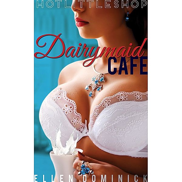 Hot Little Shop: Dairymaid Cafe, Ellen Dominick