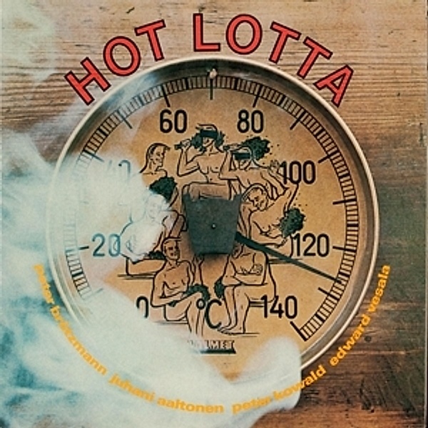 Hot Lotta (Vinyl), Peter Brötzmann, Juhani Aaltonen, Peter Kowald