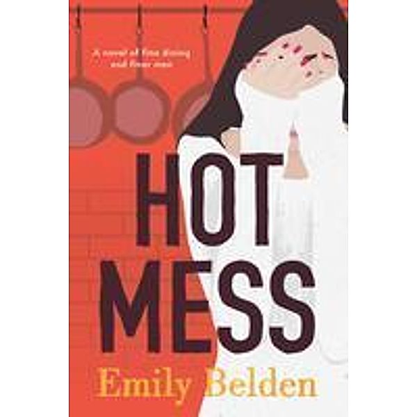 Hot Mess, Emily Belden