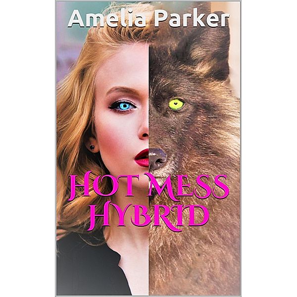 Hot Mess Hybrid, Amelia Parker