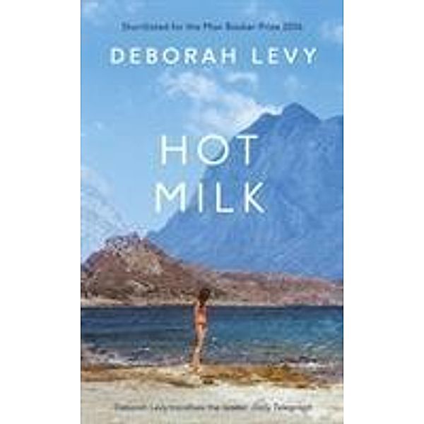 Hot Milk, Deborah Levy