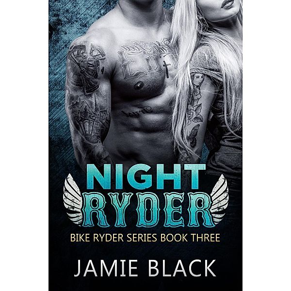 Hot Motorcycle Club Romance: Night Ryder (Hot Motorcycle Club Romance, #3), Jamie Black