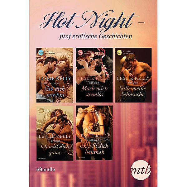 Hot Night - fünf erotische Kurzgeschichten, Leslie Kelly