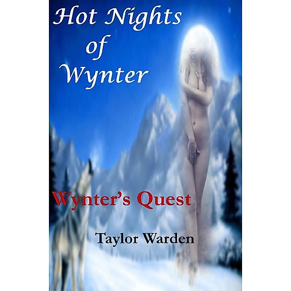 Hot Nights of Wynter: Hot Nights of Wynter: Wynter's Quest, Taylor Warden