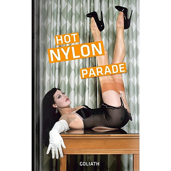 Hot Nylon Parade