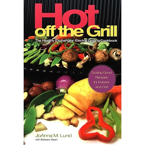 Hot Off The Grill, Joanna M. Lund, Barbara Alpert