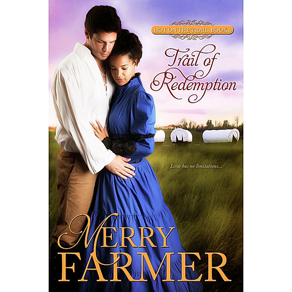 Hot on the Trail: Trail of Redemption, Merry Farmer