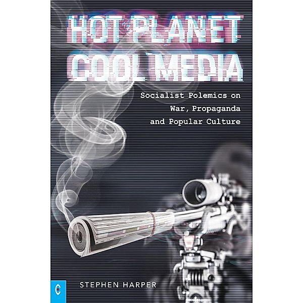 Hot Planet, Cool Media, Stephen Harper