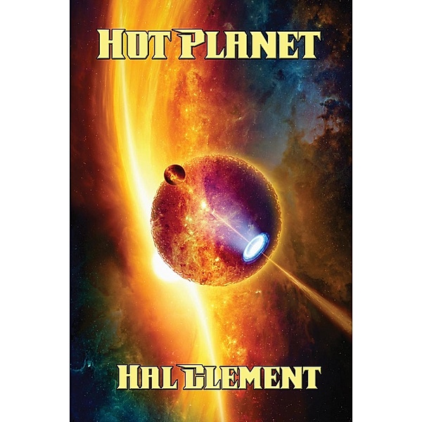 Hot Planet / Positronic Publishing, Hal Clement