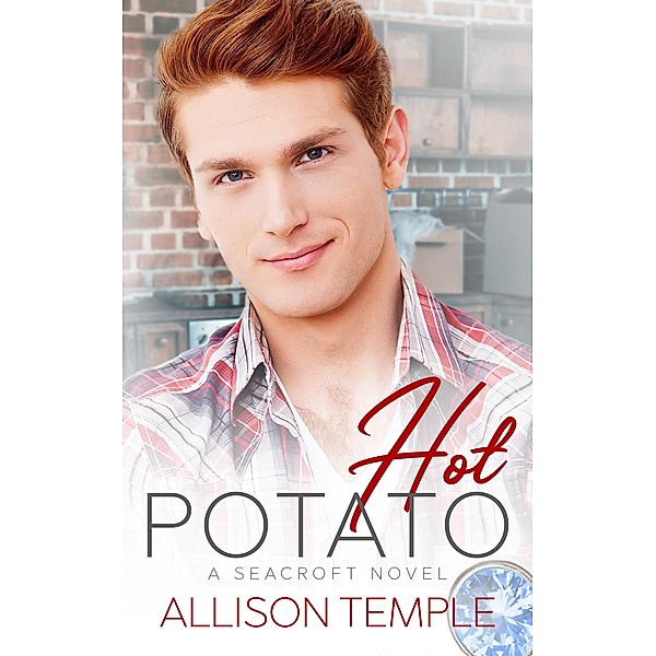 Hot Potato (Seacroft Stories, #3) / Seacroft Stories, Allison Temple