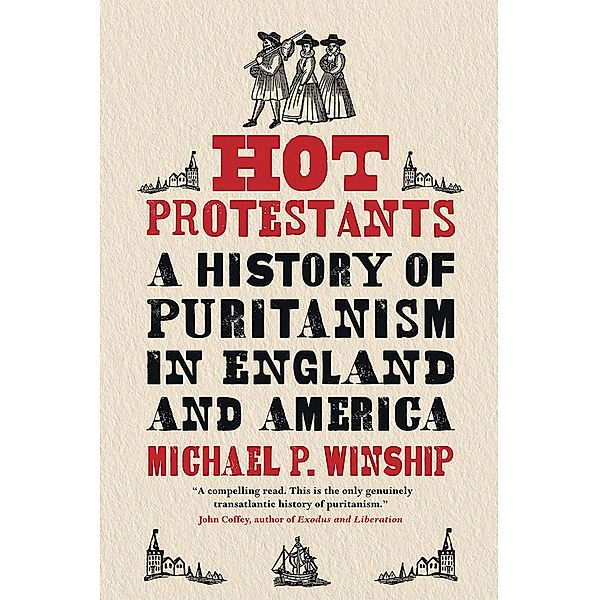 Hot Protestants, Michael P. Winship