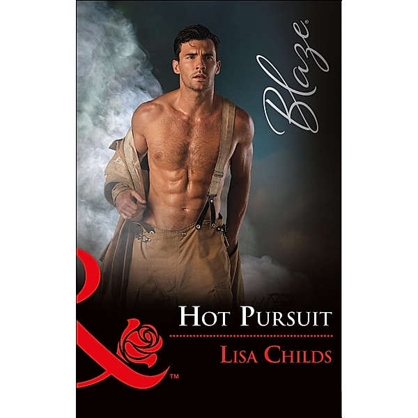 Hot Pursuit (Hotshot Heroes, Book 4) (Mills & Boon Blaze), Lisa Childs