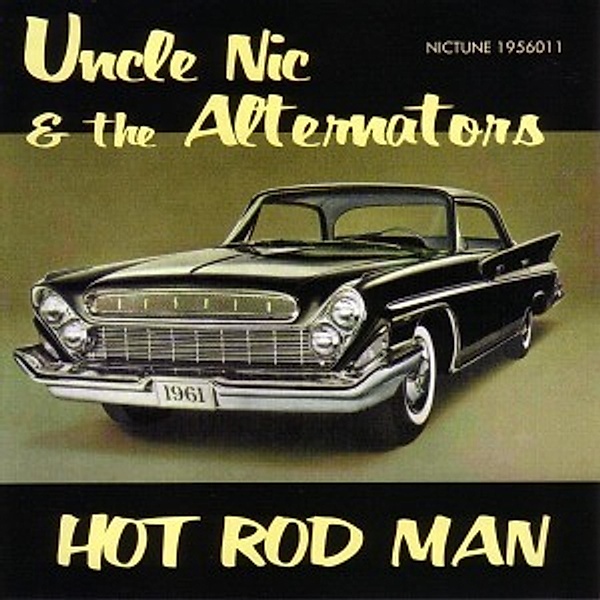 Hot Rod Man, Uncle Nic, The Alternators