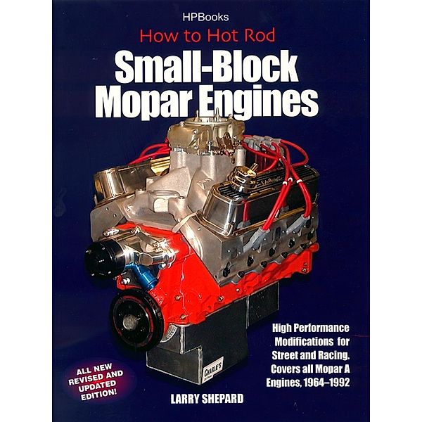 Hot Rod Small Block Mopar Engines HP1405, Larry Shepard