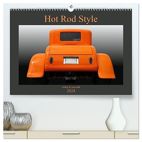 Hot Rod Style - kultig und legendär (hochwertiger Premium Wandkalender 2024 DIN A2 quer), Kunstdruck in Hochglanz, Beate Gube