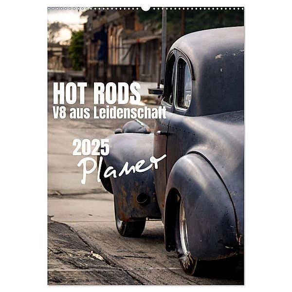 HOT RODS - V8 aus Leidenschaft - Planer (Wandkalender 2025 DIN A2 hoch), CALVENDO Monatskalender, Calvendo, Jekaczi Photo