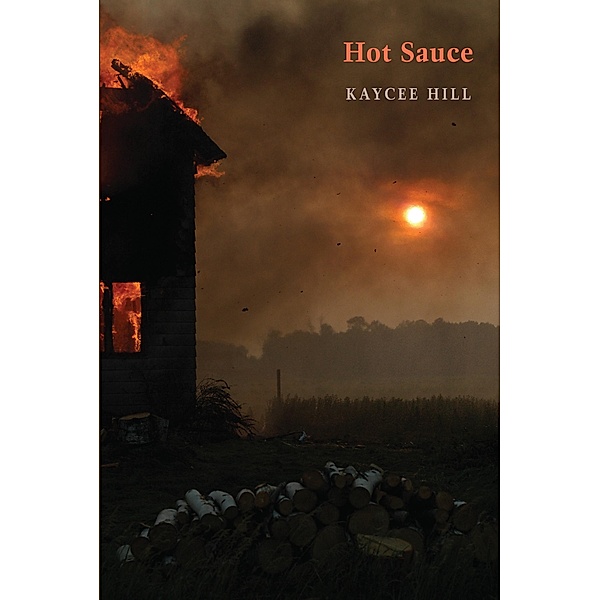 Hot Sauce, Kaycee Hill
