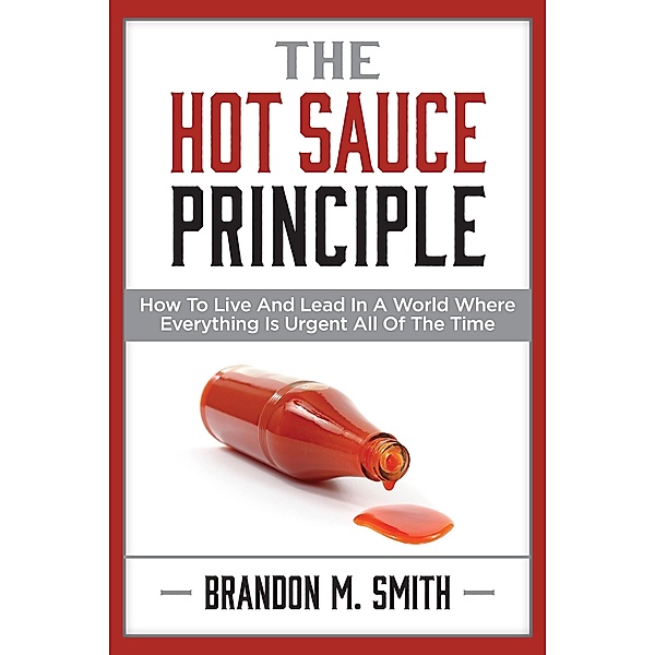 Hot Sauce Principle, Brandon M. Smith