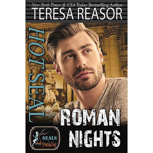 Hot SEAL, Roman Nights, Teresa J. Reasor