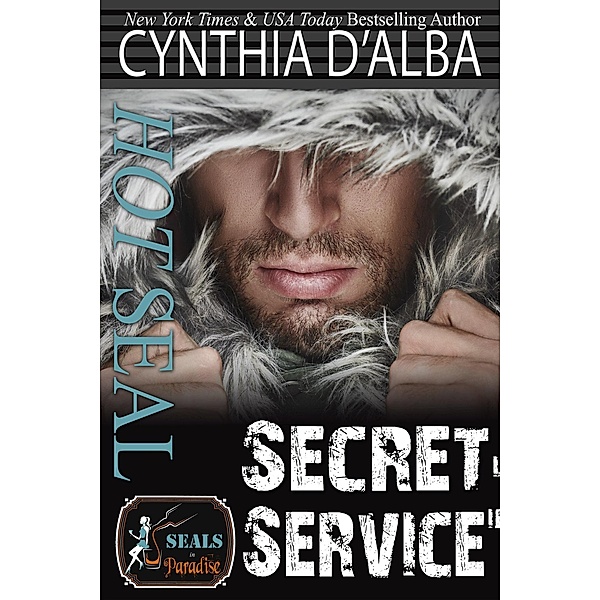 Hot SEAL, Secret Service (SEALs in Paradise) / SEALs in Paradise, Cynthia D'Alba