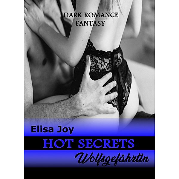 Hot Secrets / Hot Secrets Bd.4, Elisa Joy