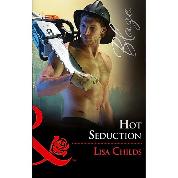 Hot Seduction (Hotshot Heroes, Book 3) (Mills & Boon Blaze), Lisa Childs