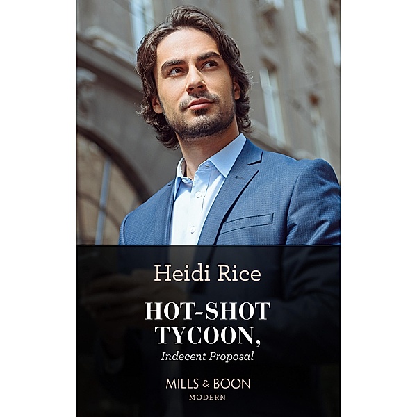 Hot-Shot Tycoon, Indecent Proposal, Heidi Rice