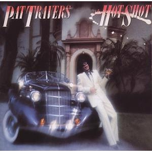 Hot Shots (Remastered), Pat Travers