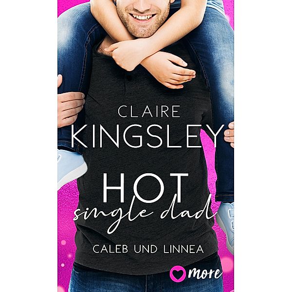 Hot Single Dad / Bookboyfriends, Claire Kingsley