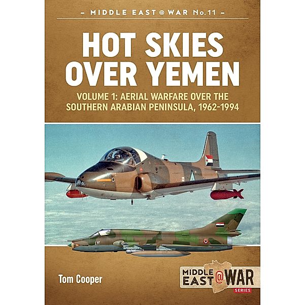 Hot Skies Over Yemen. Volume 1, Cooper Tom Cooper